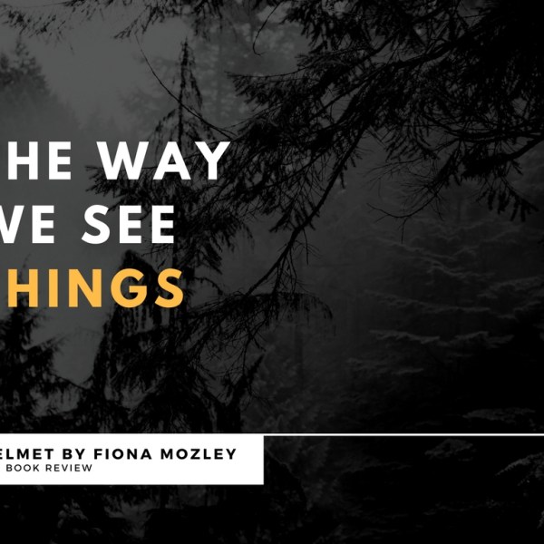 The Way We See Things, with Fiona Mozley (A Book Review of ‘Elmet’)