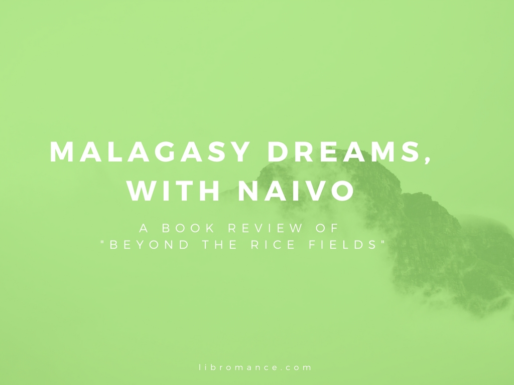Beyond the Rice Fields with&nbsp;Naivo