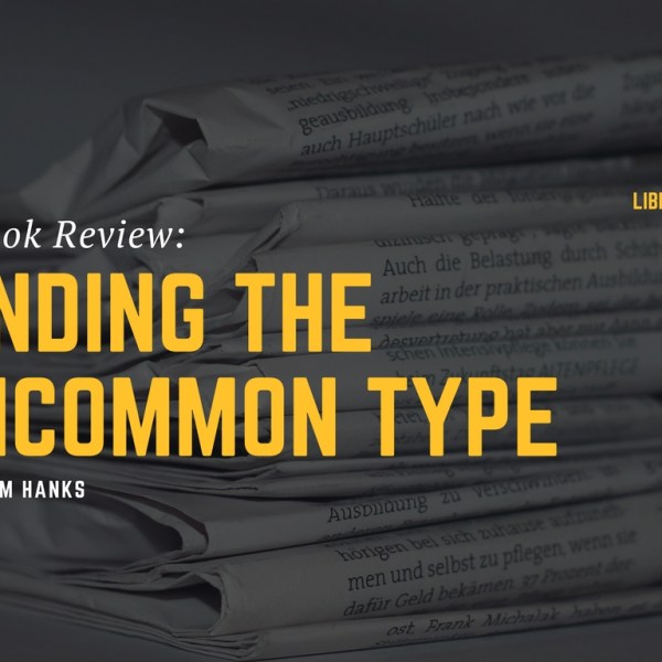 Finding An Uncommon Type, with Tom Hanks (A Book&nbsp;Review)